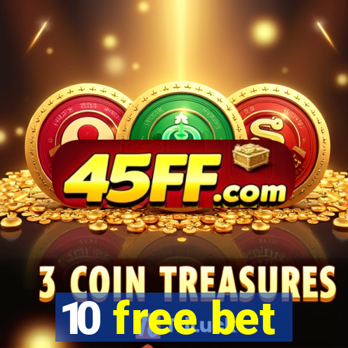 10 free bet